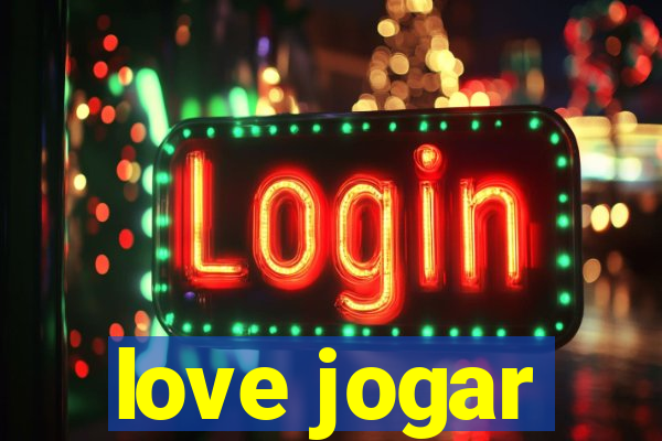 love jogar